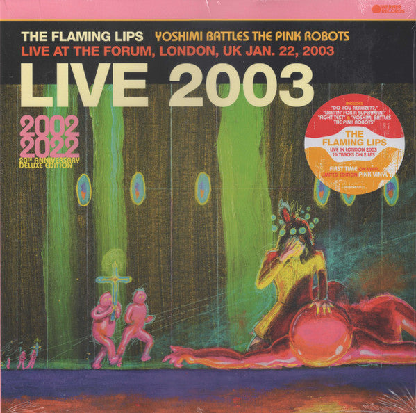 The Flaming Lips : Live 2003 (Yoshimi Battles The Pink Robots Live At The Forum, London, UK Jan. 22, 2003) (2xLP, Ltd, Pin)