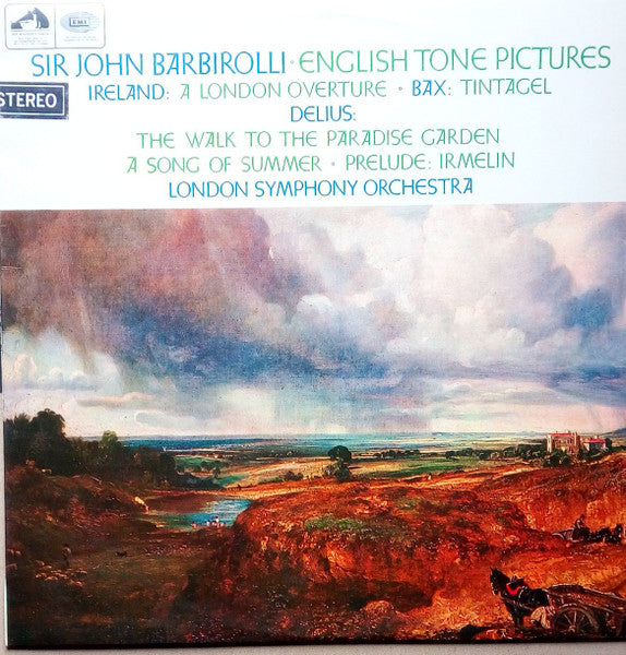 Sir John Barbirolli • John Ireland / Arnold Bax / Frederick Delius • London Symphony Orchestra : English Tone Pictures (LP)