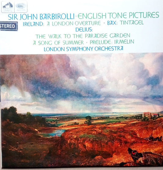Sir John Barbirolli • John Ireland / Arnold Bax / Frederick Delius • London Symphony Orchestra : English Tone Pictures (LP)