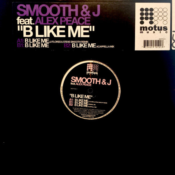 JJ Flores & Steve Smooth : B Like Me (12")