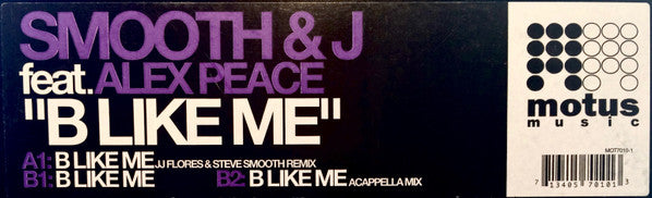 JJ Flores & Steve Smooth : B Like Me (12")