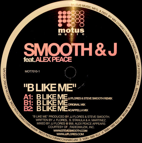 JJ Flores & Steve Smooth : B Like Me (12")