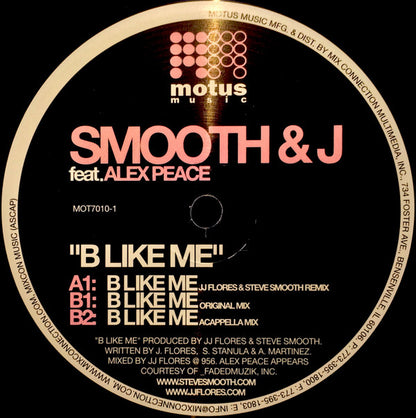 JJ Flores & Steve Smooth : B Like Me (12")