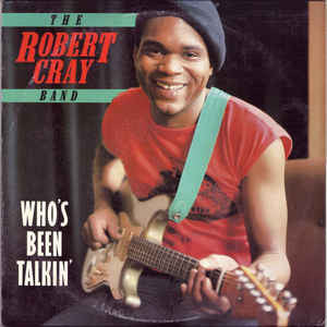 Robert Cray : Who’s Been Talkin' (LP, Album, RM)