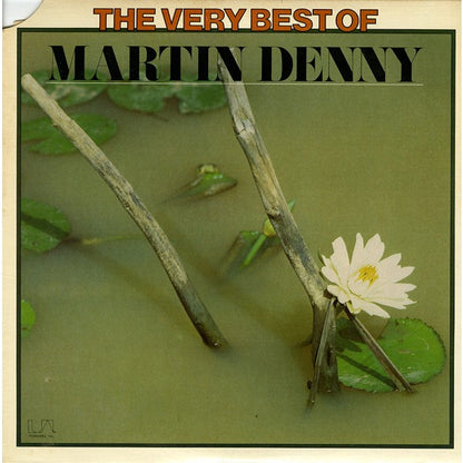 Martin Denny : The Very Best Of Martin Denny (LP, Comp, RE)