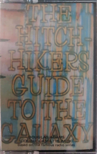 Douglas Adams : The Hitch-Hiker's Guide To The Galaxy (2xCass, Album)