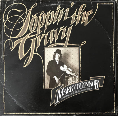 Mark O'Connor : Soppin' The Gravy (LP)