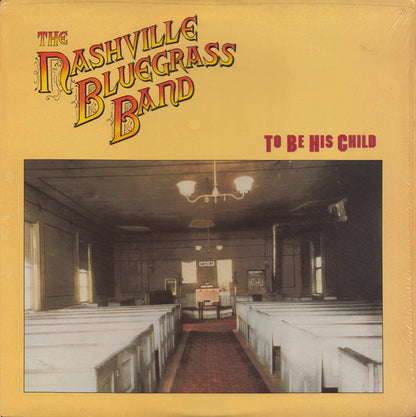 The Nashville Bluegrass Band : To Be His Child (LP, Album)