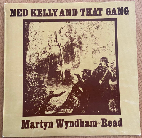 Martyn Wyndham-Read : Ned Kelly And That Gang (LP, Album, RE)