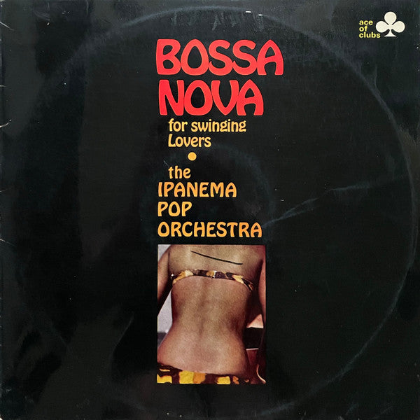 The Ipanema Pop Orchestra : Bossa Nova For Swinging Lovers (LP, Album)