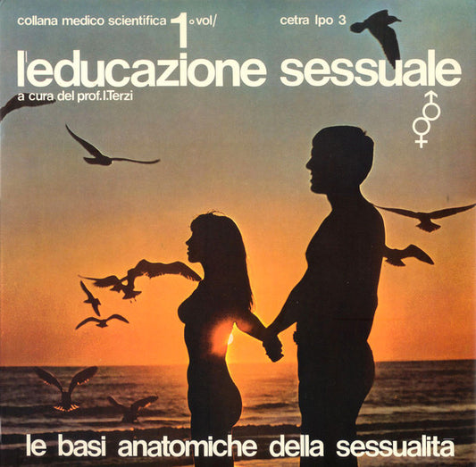 I. Terzi : L'Educazione Sessuale Vol. 1° (LP)