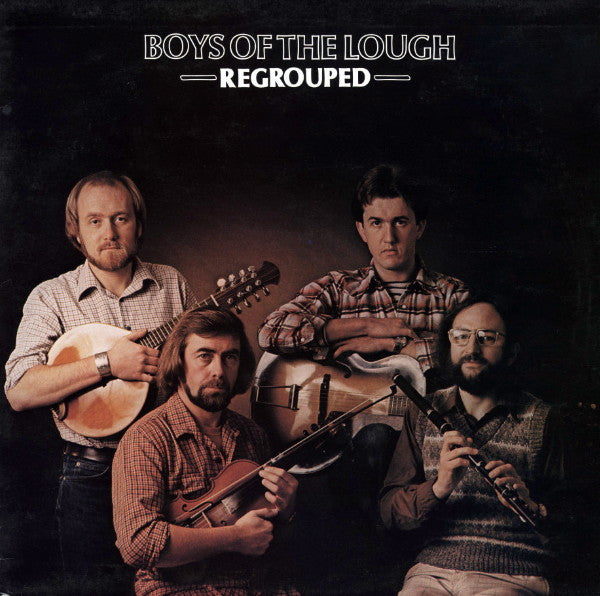 Boys Of The Lough* : Regrouped (LP)