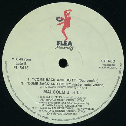Malcolm J. Hill : Come Back And Do It (12")