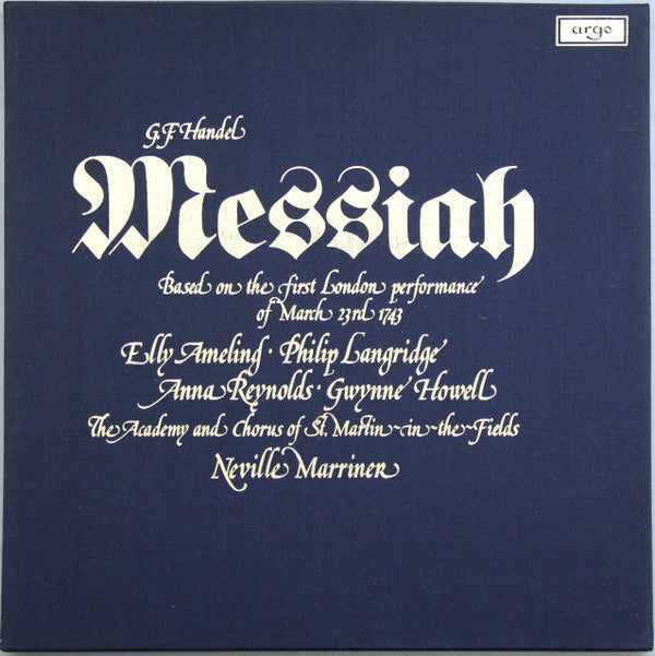 Georg Friedrich Händel, Elly Ameling ∙ Philip Langridge, Anna Reynolds ∙ Gwynne Howell, The Academy Of St. Martin-in-the-Fields And Chorus Of St Martin In The Fields, Sir Neville Marriner : Messiah (Based On The First London Performance Of March 23rd 1743) (3xLP, Album + Box)