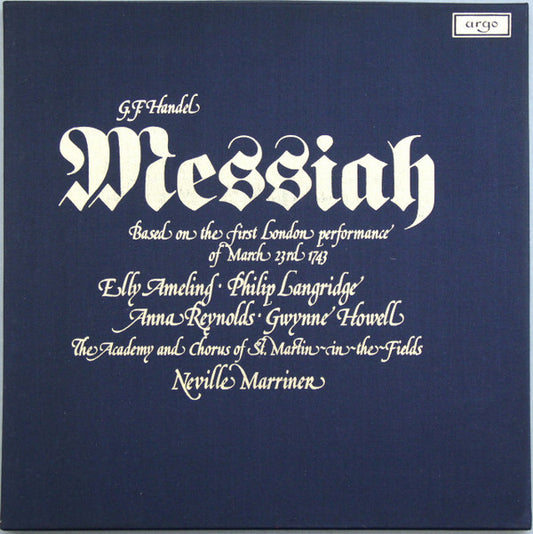 Georg Friedrich Händel, Elly Ameling ∙ Philip Langridge, Anna Reynolds ∙ Gwynne Howell, The Academy Of St. Martin-in-the-Fields And Chorus Of St Martin In The Fields, Sir Neville Marriner : Messiah (Based On The First London Performance Of March 23rd 1743) (3xLP, Album + Box)