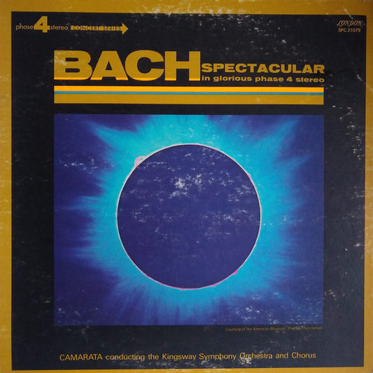 Johann Sebastian Bach - Tutti Camarata Conducting The Kingsway Symphony Orchestra And The Kingsway Chorus : Bach Spectacular (In Glorious Phase 4 Stereo) (LP, Album)