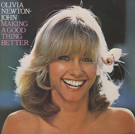 Olivia Newton-John : Making A Good Thing Better (LP, Album, Gat)