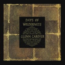 Glenn Cardier : Days Of Wilderness (LP, Album, Gat)