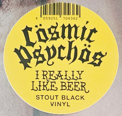 Cosmic Psychos : I Really Like Beer (LP)