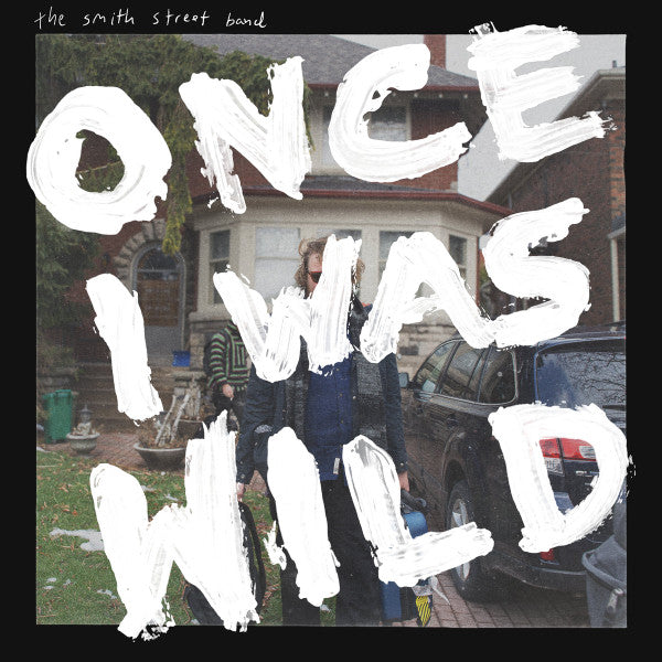 The Smith Street Band : Once I Was Wild (LP, Album, Ora)
