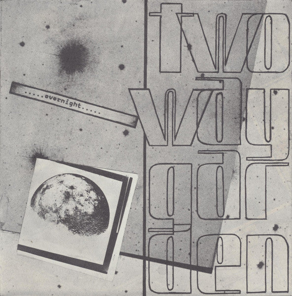 Two Way Garden : Overnight (7", EP)