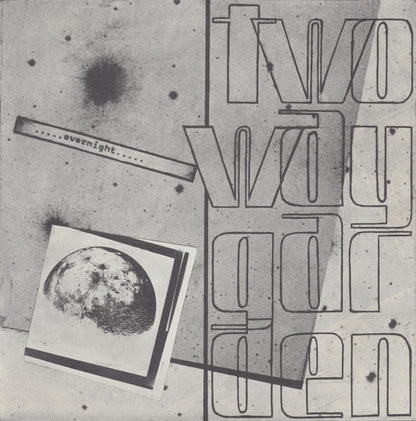 Two Way Garden : Overnight (7", EP)