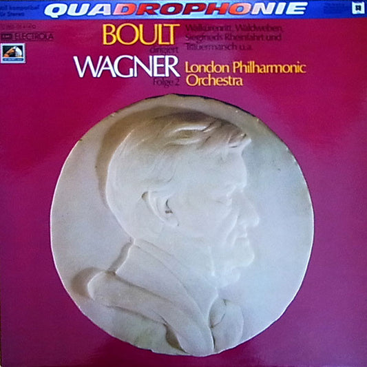 Richard Wagner - Sir Adrian Boult - London Philharmonic Orchestra : Boult Dirigiert Wagner Folge 2 - Walkürenritt, Waldweben, Siegfrieds Rheinfahrt Und Trauermarsch U.A. (LP, Album, Quad)