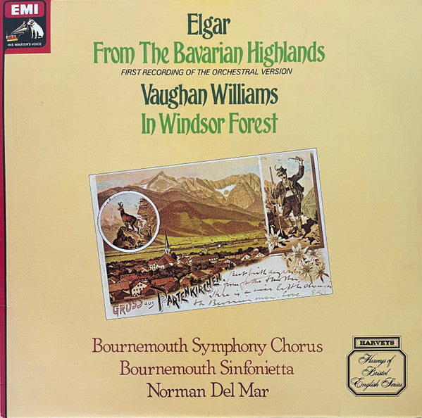 Sir Edward Elgar / Ralph Vaughan Williams, Norman Del Mar, Bournemouth Sinfonietta, Bournemouth Symphony Chorus : From The Bavarian Highlands / In Windsor Forest (LP)