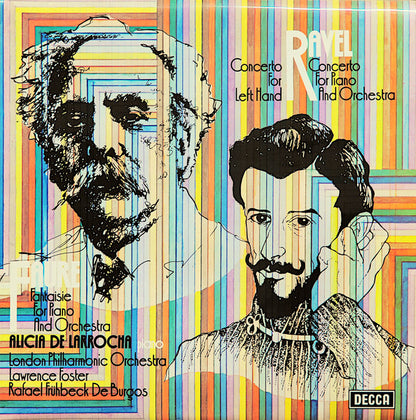 Maurice Ravel, Gabriel Fauré, Alicia De Larrocha, London Philharmonic Orchestra, Lawrence Foster, Rafael Frühbeck De Burgos : Concerto For The Left Hand / Concerto For Piano And Orchestra / Fantaisie For Piano And Orchestra (LP, RP)