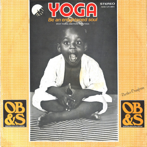 Osunfisan Brothers & Sisters : Yoga (Be An Enlightened Soul) (Stay Young And Pure With Yoga) (LP, RE)