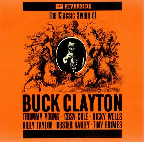 Buck Clayton : The Classic Swing Of Buck Clayton (LP, Album, Mono)