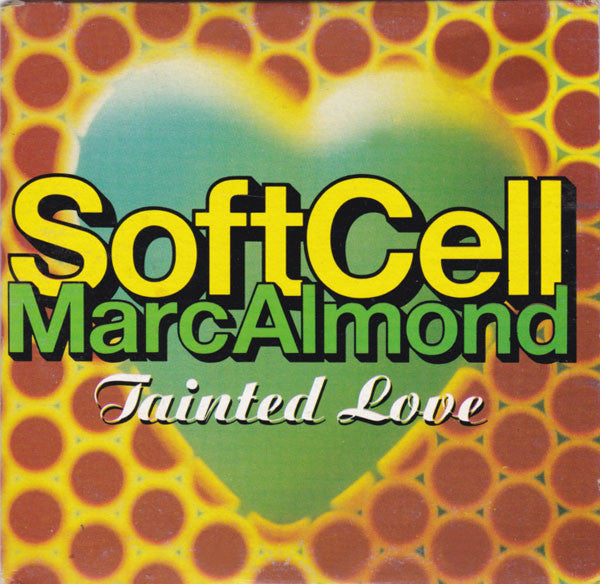 Soft Cell, Marc Almond : Tainted Love '91 (CD, Single, Car)