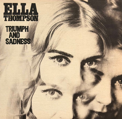 Ella Thompson : Triumph And Sadness (LP, Album)
