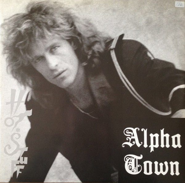 Alpha Town : Hot Stuff (12")