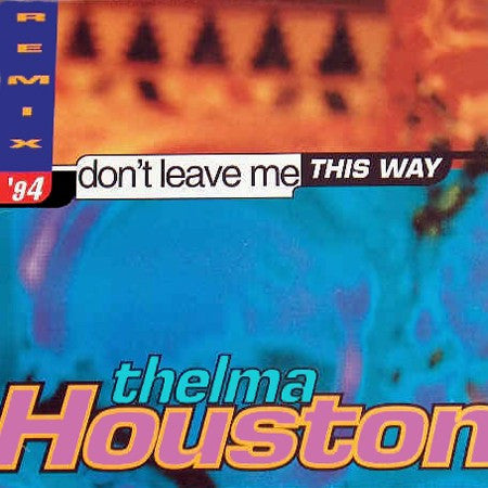 Thelma Houston : Don't Leave Me This Way (Remix) (12", Dis)