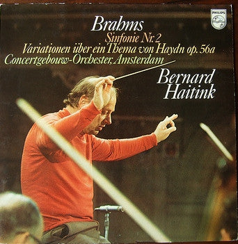 Brahms*, Concertgebouw-Orchester, Amsterdam*, Bernard Haitink : Sinfonie Nr.2 · Variationen Über Ein Thema Von Haydn Op. 56a (LP, RE)