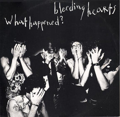 Bleeding Hearts (2) : What Happened? (LP)