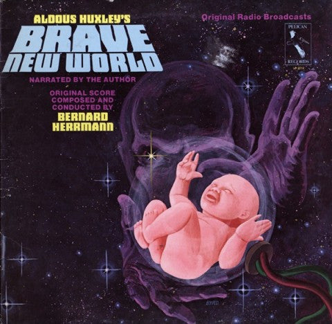 Aldous Huxley, Bernard Herrmann : Brave New World (LP)