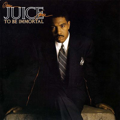 Oran 'Juice' Jones : To Be Immortal (LP, Album)