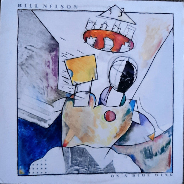 Bill Nelson : On A Blue Wing (LP, Album)