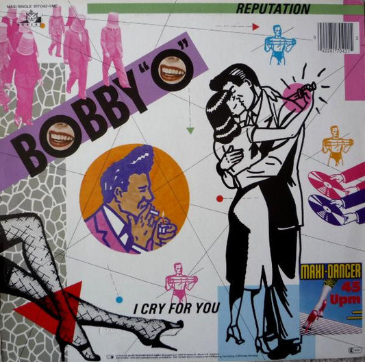 Bobby "O"* : Reputation / I Cry For You (12", Maxi)