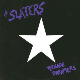 Slaters : Teenage Dreamers (10")
