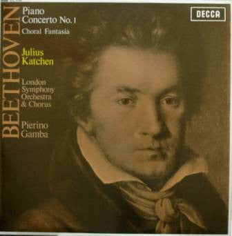 Beethoven*, Julius Katchen, London Symphony Orchestra, London Symphony Chorus, Pierino Gamba : Piano Concerto No. 1 / Choral Fantasy (LP, Album)