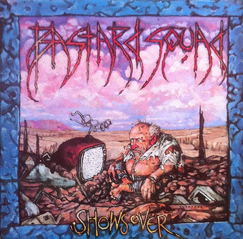 Bastard Squad (3) : Shows Over (LP, Album, Bro)