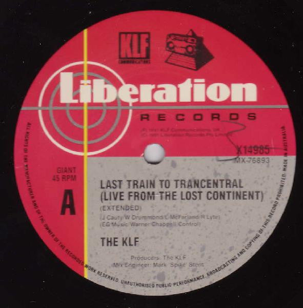 The KLF : Last Train To Trancentral (Live From The Lost Continent) (12", Single)
