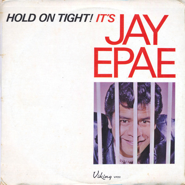 Jay Epae : Hold On Tight! It's Jay Epae (LP, Album)
