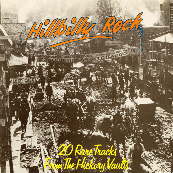 Various : Hillbilly Rock (20 Rare Tracks From The Hickory Vaults) (LP, Comp)