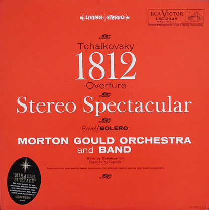 Morton Gould And His Orchestra And Morton Gould And His Symphonic Band, Pyotr Ilyich Tchaikovsky / Maurice Ravel : 1812 Overture - Stereo Spectacular / Bolero (LP)