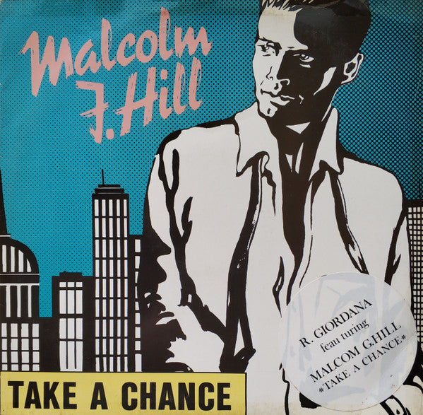 Malcolm J. Hill : Take A Chance (12")