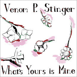 Venom P. Stinger : What's Yours Is Mine (LP, RE)